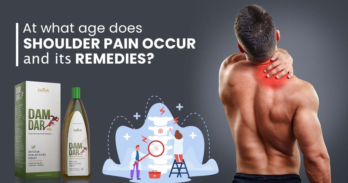 At what age does shoulder pain occur and its remedies?