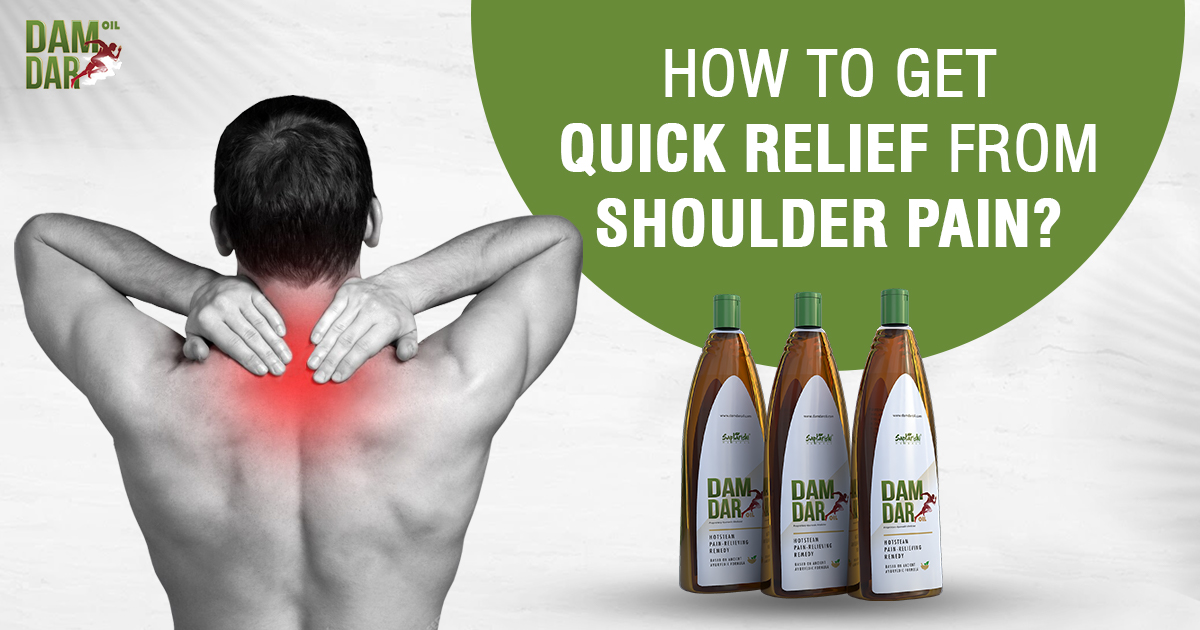 How to get quick relief from shoulder pain?