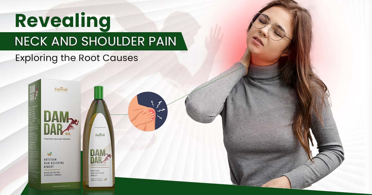 Revealing Neck and Shoulder Pain: Exploring the Root Causes