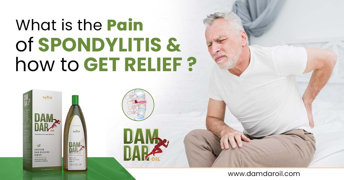 What is the Pain of Spondylitis & How to Get Relief?